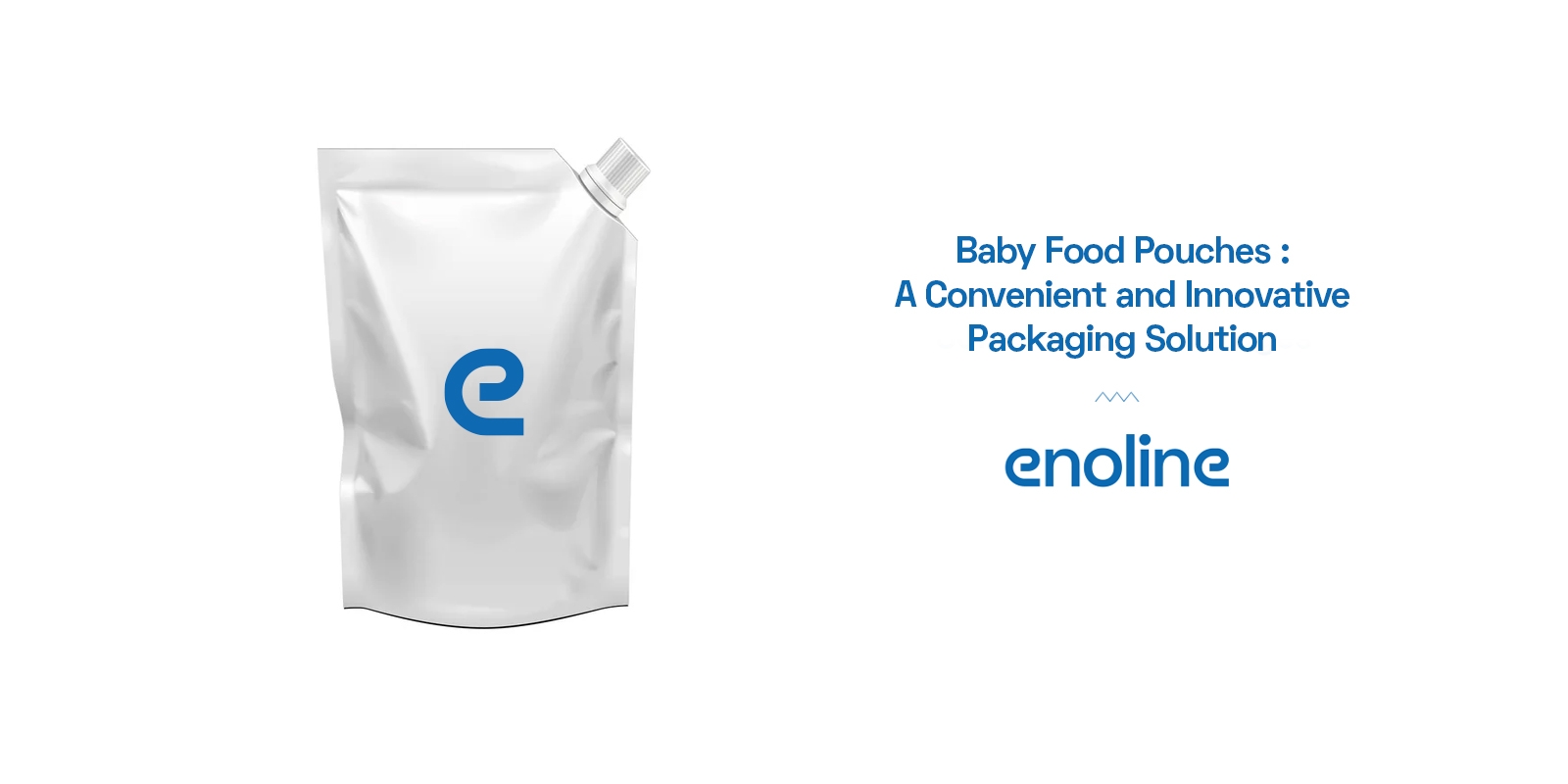 Baby Food Pouches A Convenient and Innovative Packaging Solution