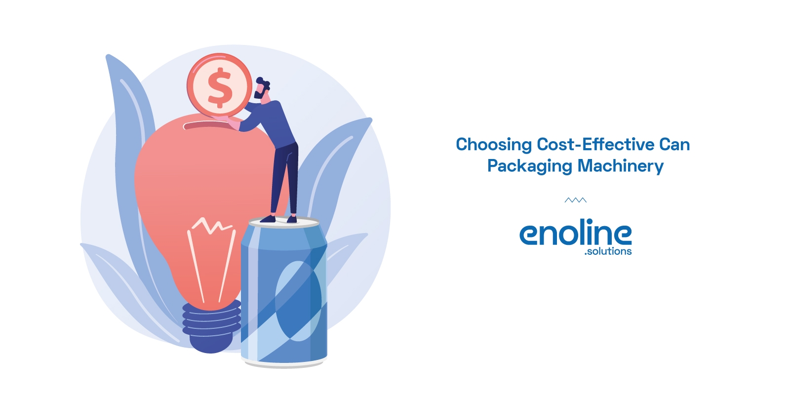 Choosing Cost Effective Can Packaging Machinery