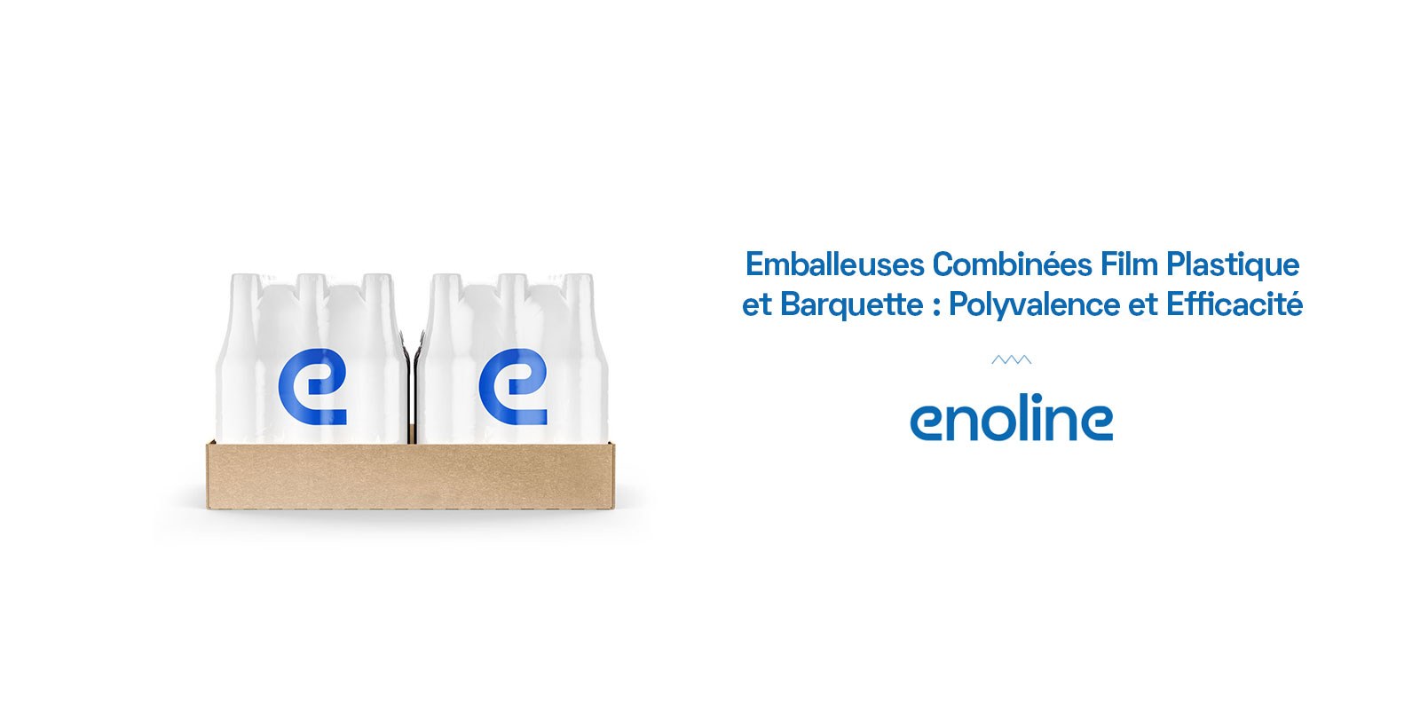 Emballeuses Combinées Film Plastique et Barquette Polyvalence et Efficacité