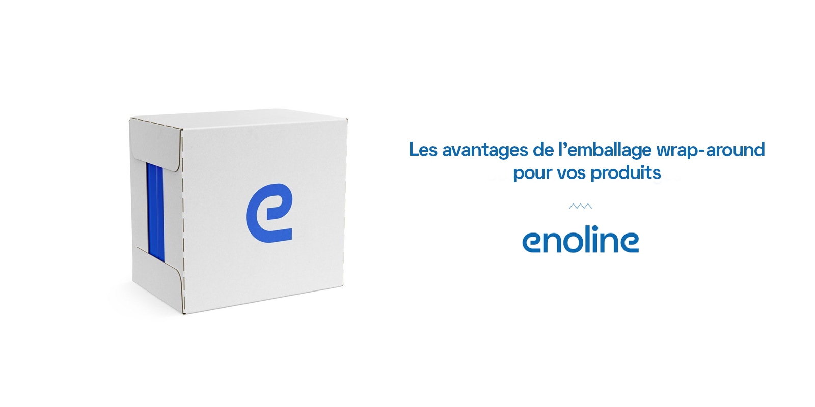 Les avantages de lemballage wrap around pour vos produits