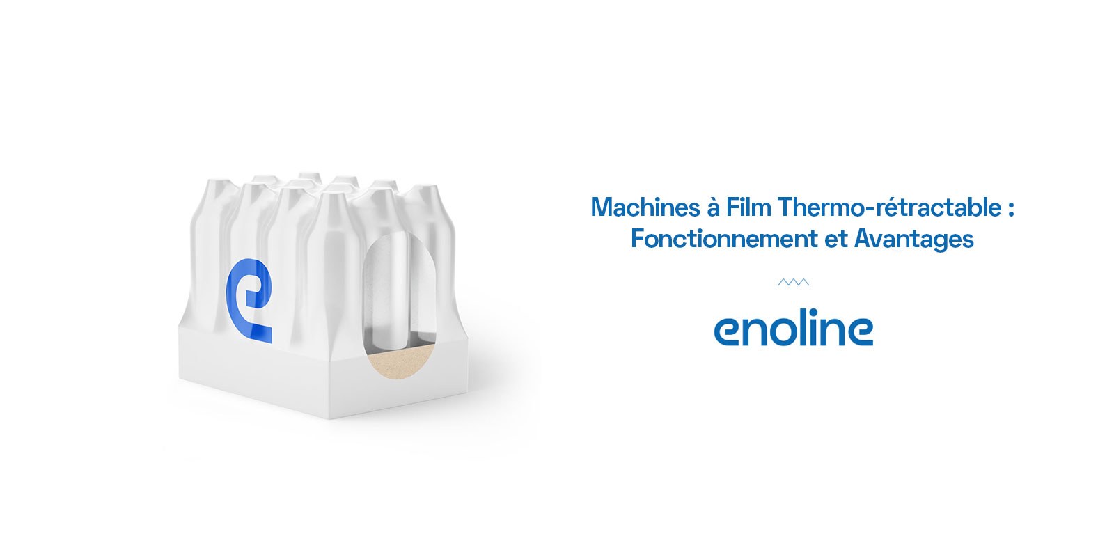 Machines à Film Thermo rétractable Fonctionnement et Avantages