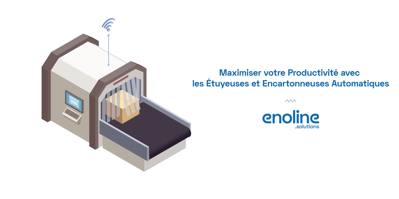 Maximiser votre Productivité avec les Étuyeuses et Encartonneuses Automatiques