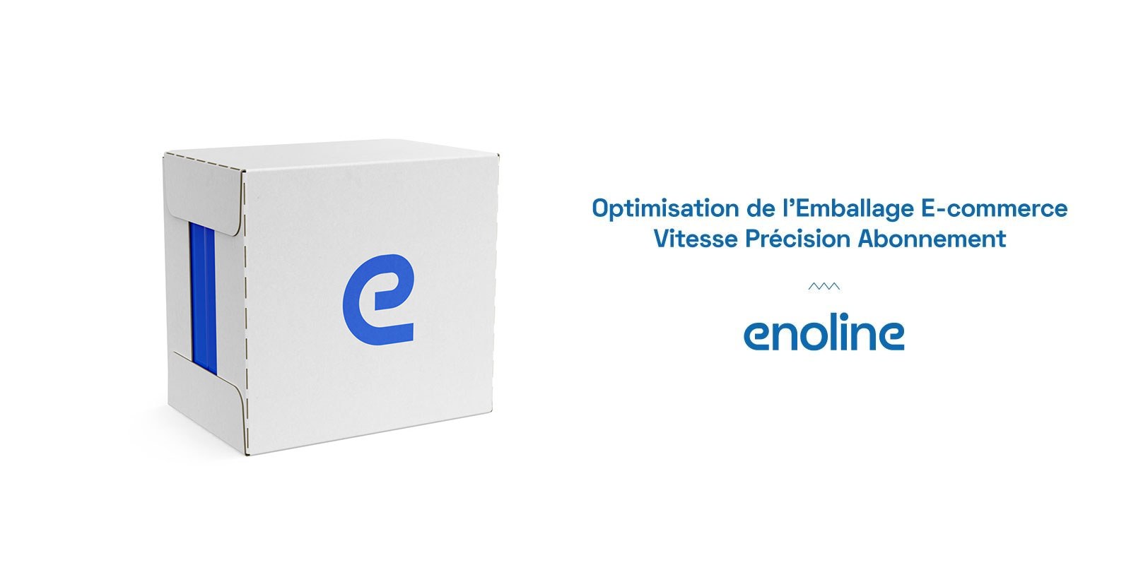Optimisation de l Emballage E commerce Vitesse Précision Abonnement
