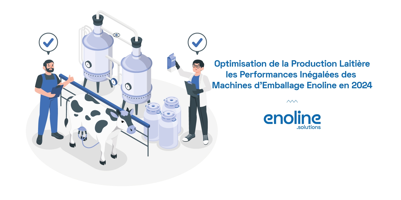 Optimisation de la Production Laitière Les Performances Inégalées des Machines d Emballage Enoline en 2024