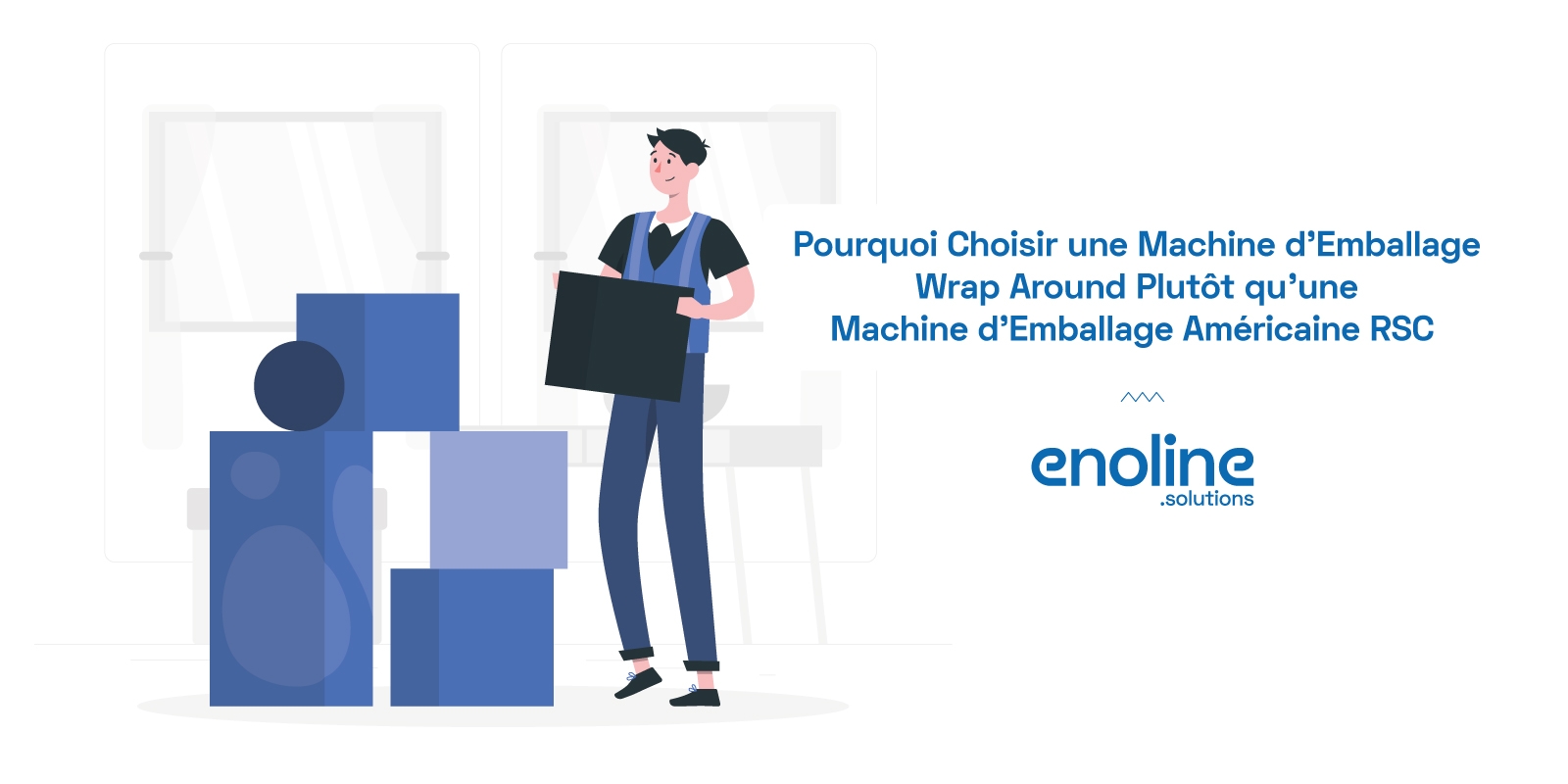 Pourquoi Choisir une Machine d Emballage Wrap Around Plutôt quune Machine d Emballage Américaine RSC