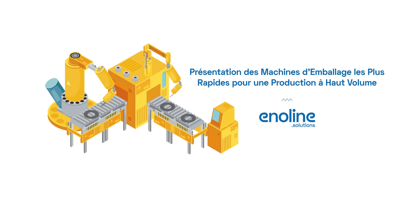 Présentation des Machines d Emballage les Plus Rapides pour une Production à Haut Volume