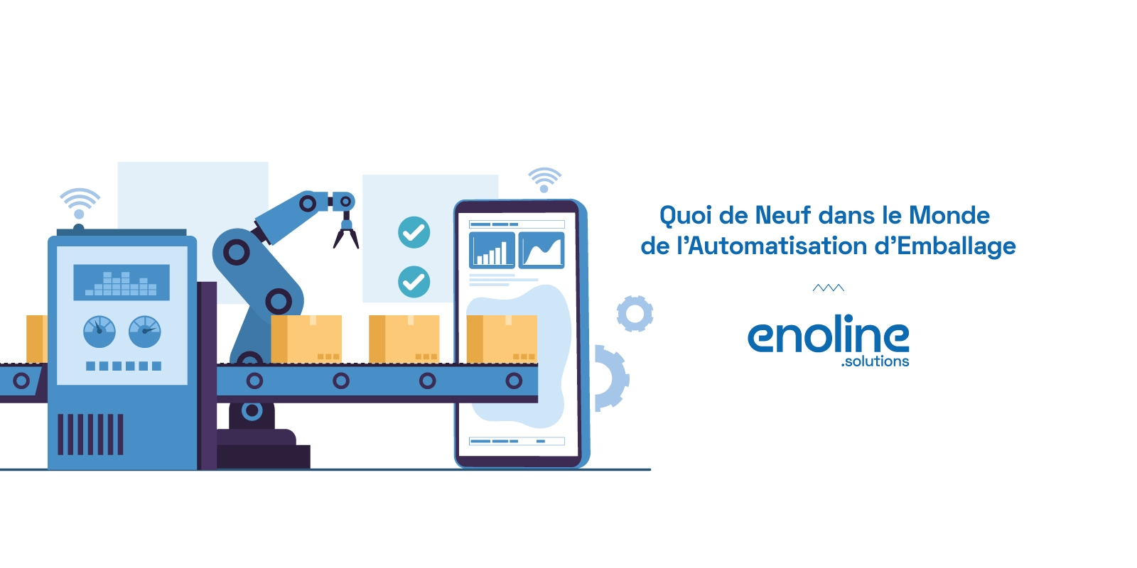 Quoi de Neuf dans le Monde de l Automatisation d Emballage