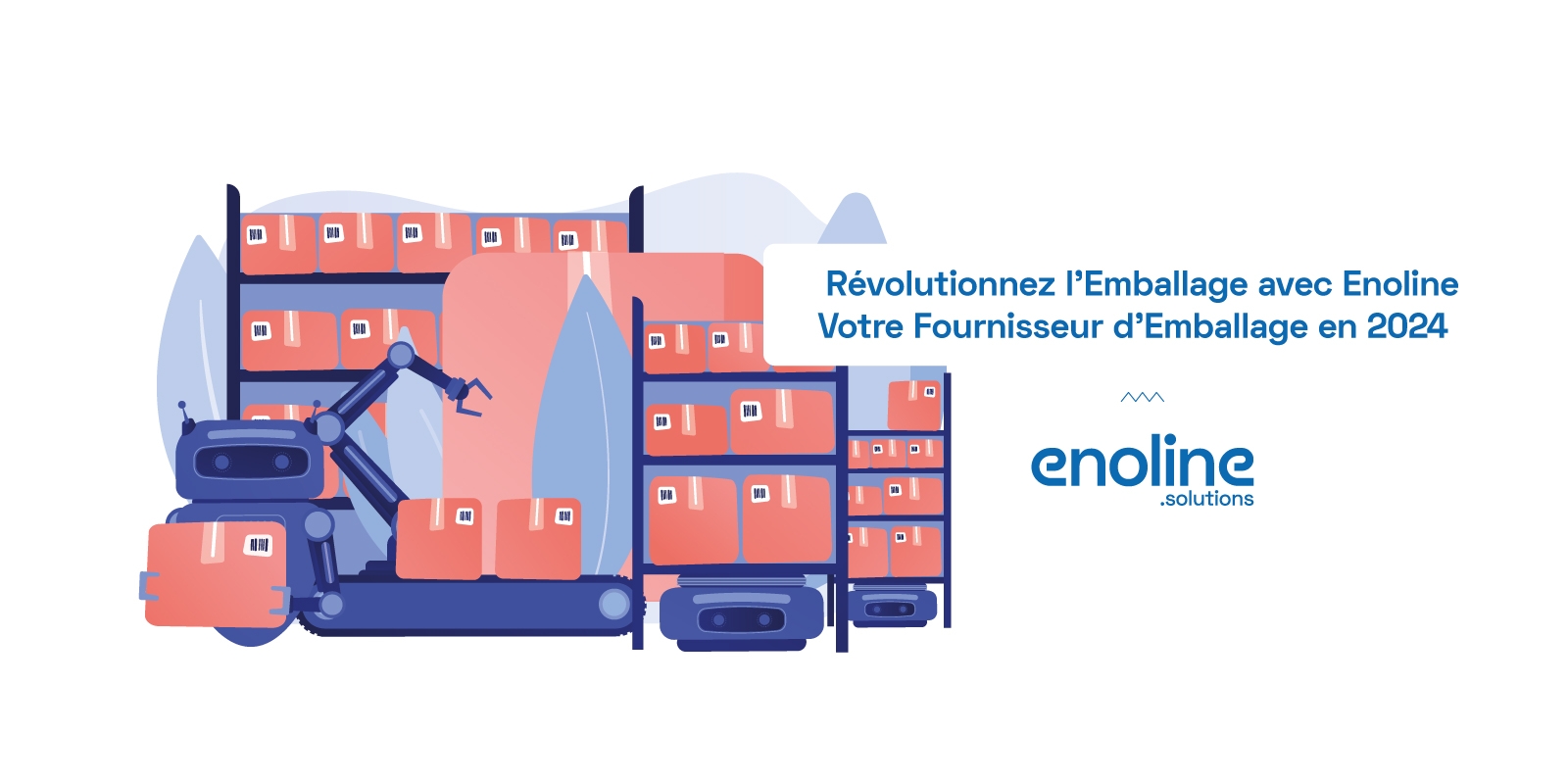 Révolutionner l Emballage avec Enoline Votre Fournisseur d Emballage en 2024