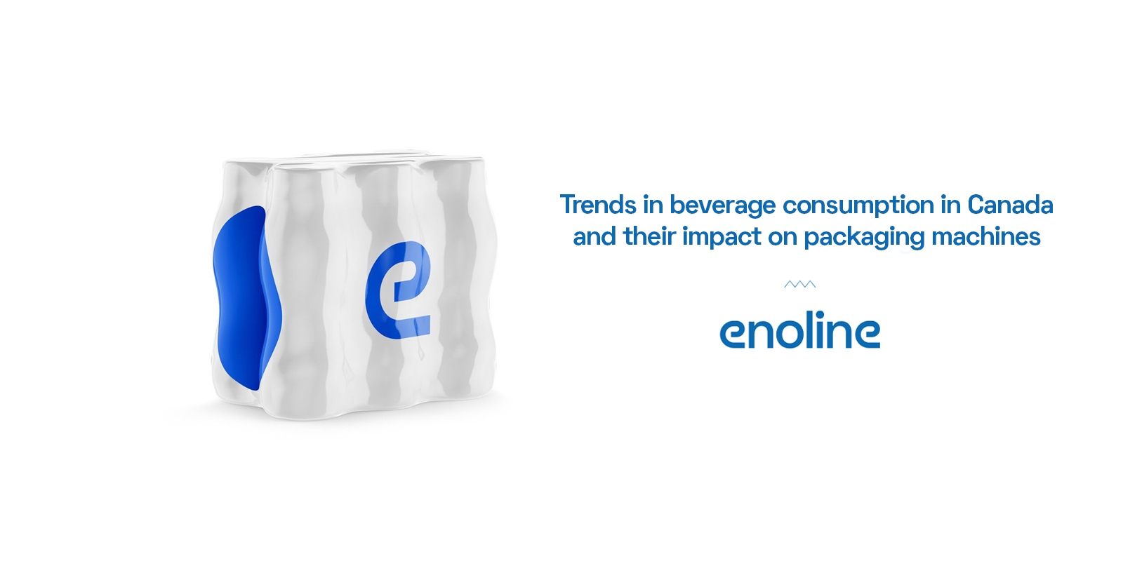 Trends in beverage consumption in Canada and their impact on packaging machines