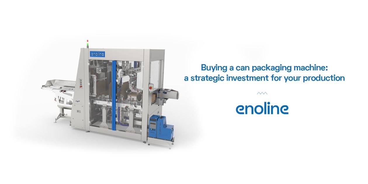 Buying a can packaging machine : a strategic investment for your production