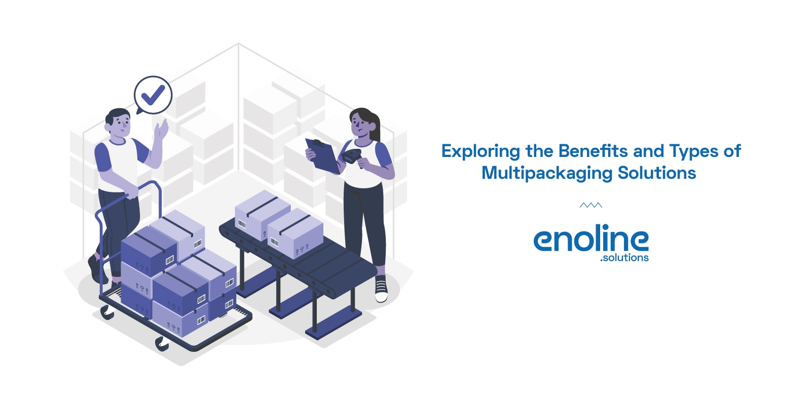 Multipackaging solutions enoline
